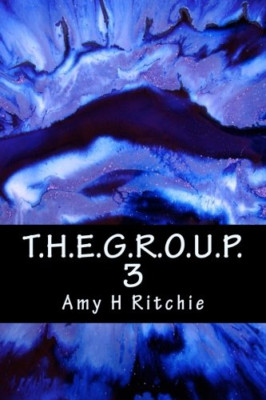 T.H.E.G.R.O.U.P. 3 (T.H.E.G.R.O.U.P.) - Paperback NEW Ritchie, Amy 01/04/2015