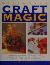 Microwave Craft Magic Hardcover Marjie Lambert