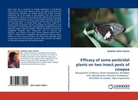 Efficacy Of Some Pesticidal Plants On Two Insect Pests Of Cowpea Barbara Amoh Am