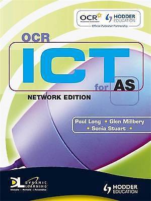 OCR ICT for AS Dynamic Learning by Milbery, Glen, Stuart, Sonia, Long, Paul