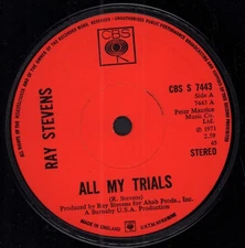 Ray Stevens All My Trials 7" vinyl UK Cbs 1971 solid label design CBSS7443