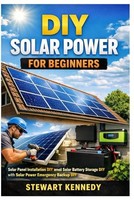 DIY Solar Power: Beginner's Guide To Installation & Battery