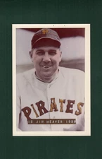 #15 JIM WEAVER, 1936 Pirates ~ 1974 BRA-MAC George Brace colorized card