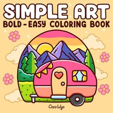 Relaxing Simple Art Coloring Book 52 Bold Easy Designs for Stress Relief 8.5x8.5