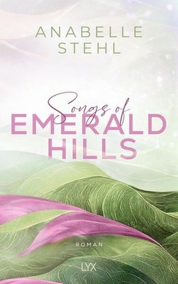 Songs of Emerald Hills (Irland-Reihe, Band 1) Stehl, Anabelle: 1439231-2