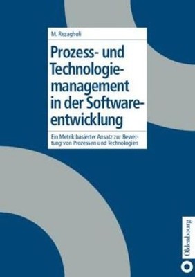 Prozess- Und Technologiemanagement In Der Softwareentwicklung