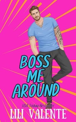Valente - Boss Me Around  A Bad Dog Novel - New paperback or softback - X555z