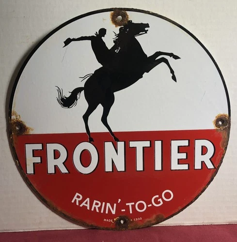 VINTAGE 1930 DATED FRONTIER GAS GASOLINE RARIN’ TO GO PORCELAIN SIGN MOTOR OIL