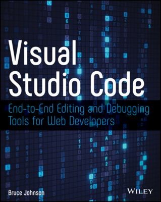 Visual Studio Code : End-To-End Editing and Debugging Tools for W