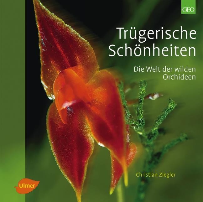 Trügerische Schönheiten Christian Ziegler
