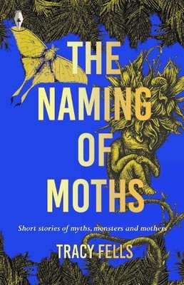Tracy Fells The Naming of Moths (Paperback) (UK IMPORT)