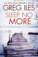 Greg Iles | Sleep No More | Taschenbuch | Englisch (2014) | Ean 9780007546558