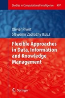 Flexible Approaches In Data, Information And Knowledge Management Olivier Pivert