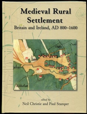 Medieval Rural Settlement Britain and Ireland, AD 800-1600 HC Maps Photos