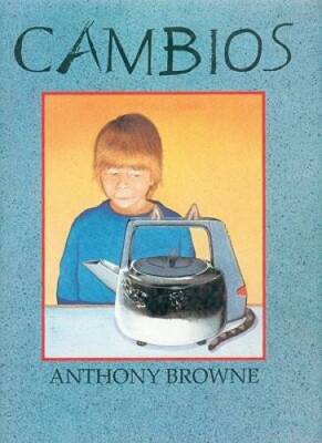 Cambios - Hardcover By Browne Anthony - GOOD
