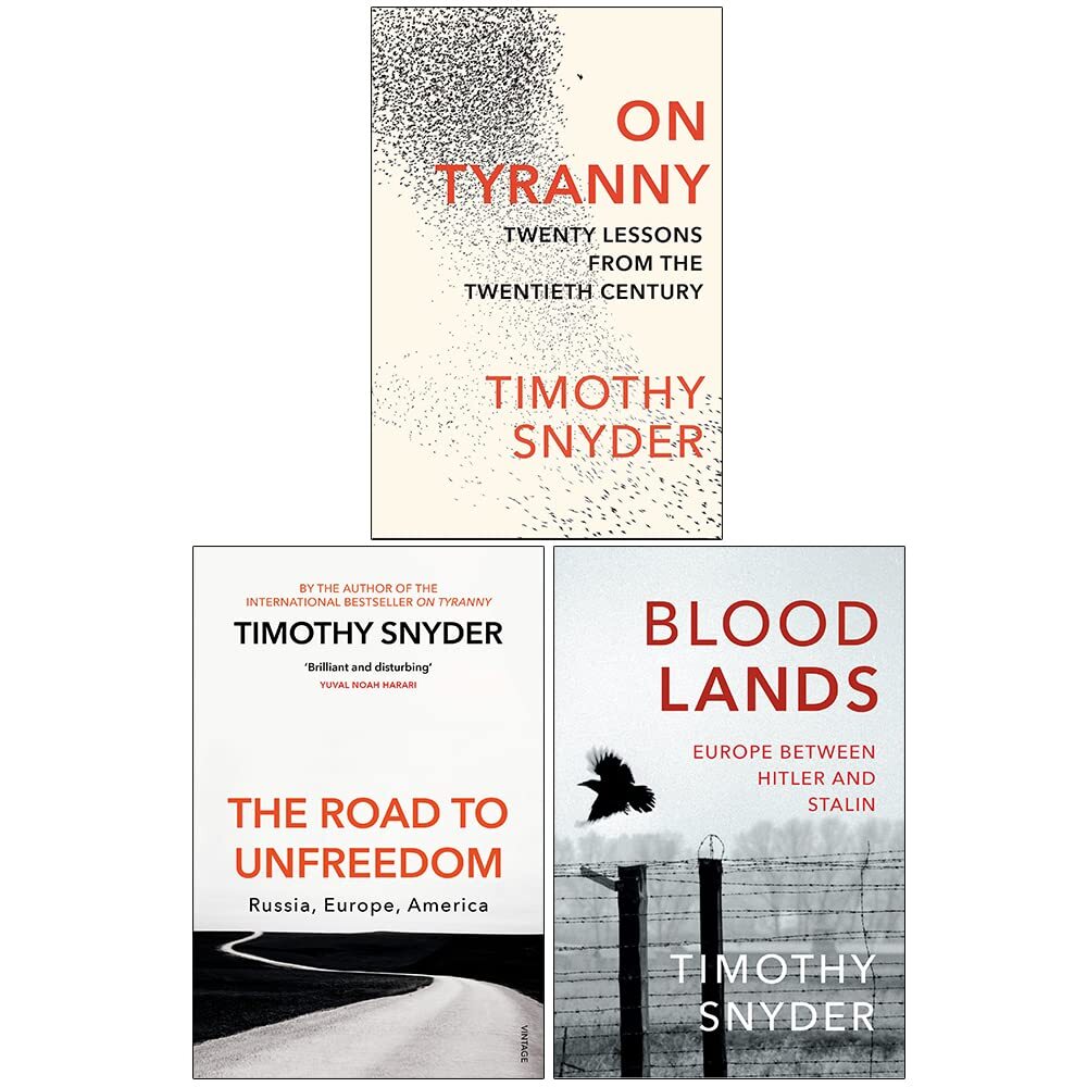Timothy Snyder Collection 3 Books Set On Tyranny, The Road to Unfreedom, Bloodla