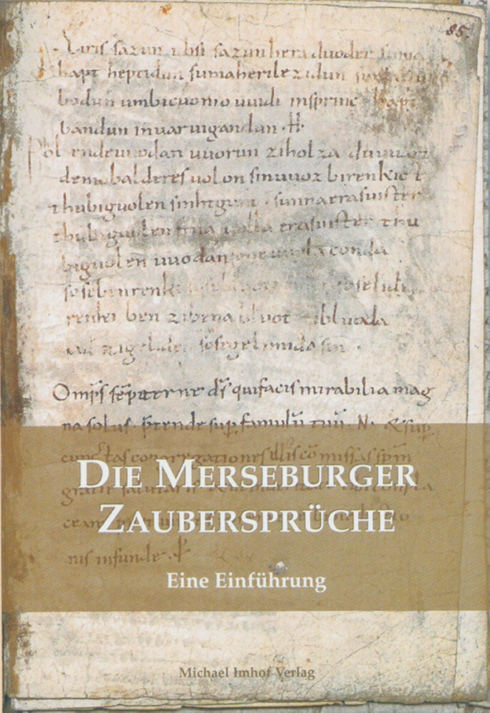 Thumbnail - Die Merseburger Zaubersprüche. Eine Einführung. Wolfgang Beck