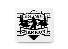 Hide and Seek Champion  Funny Sign for Home, Office, or Man Cave Decor