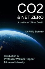 CO2  Net Zero: A matter of Life or Death by Philip Blakeleywilliam Happer | 2024