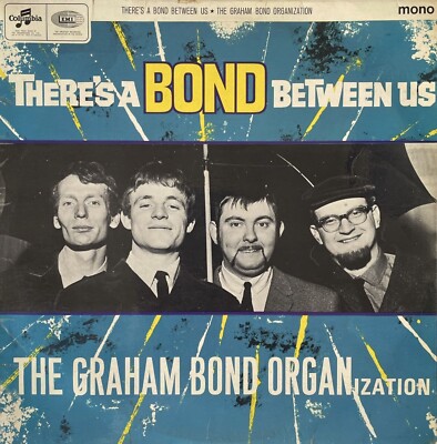 The Graham Bond Organization - There's A Bond Between Us (LP) (1st Pressing) (