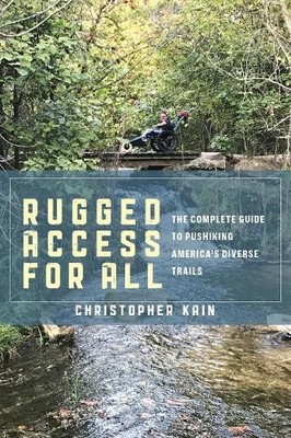 Rugged Access for All: A Guide for ..., Christopher Kai
