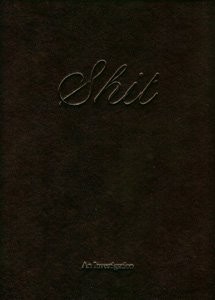 ''ANDRES SERRANO ; SHIT (AN INVESTIGATION)'' By Andres And Helene Cixous Serrano