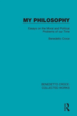 Benedetto Croce | My Philosophy | Taschenbuch | Englisch (2021) | Routledge