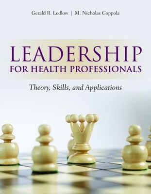 Leadership for Health Professionals M. Nicholas, Ledlow, Gerald R