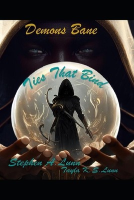 Demons Bane: Ties That bind by Tayla Lunn Paperback Book