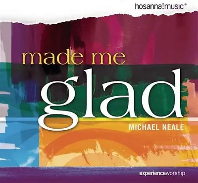 Neale, Michael - Made Me Glad
