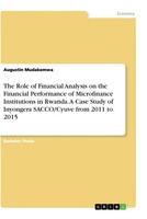 The Role Of Financial Analysis On The Financial Performance Of Microfinance Inst