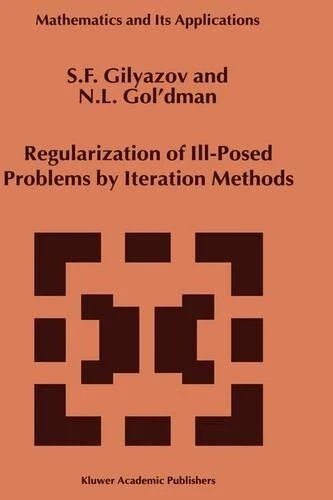 S.F. Gilyazov N Regularization of Ill-Posed Problems by I (Hardback) (UK IMPORT)