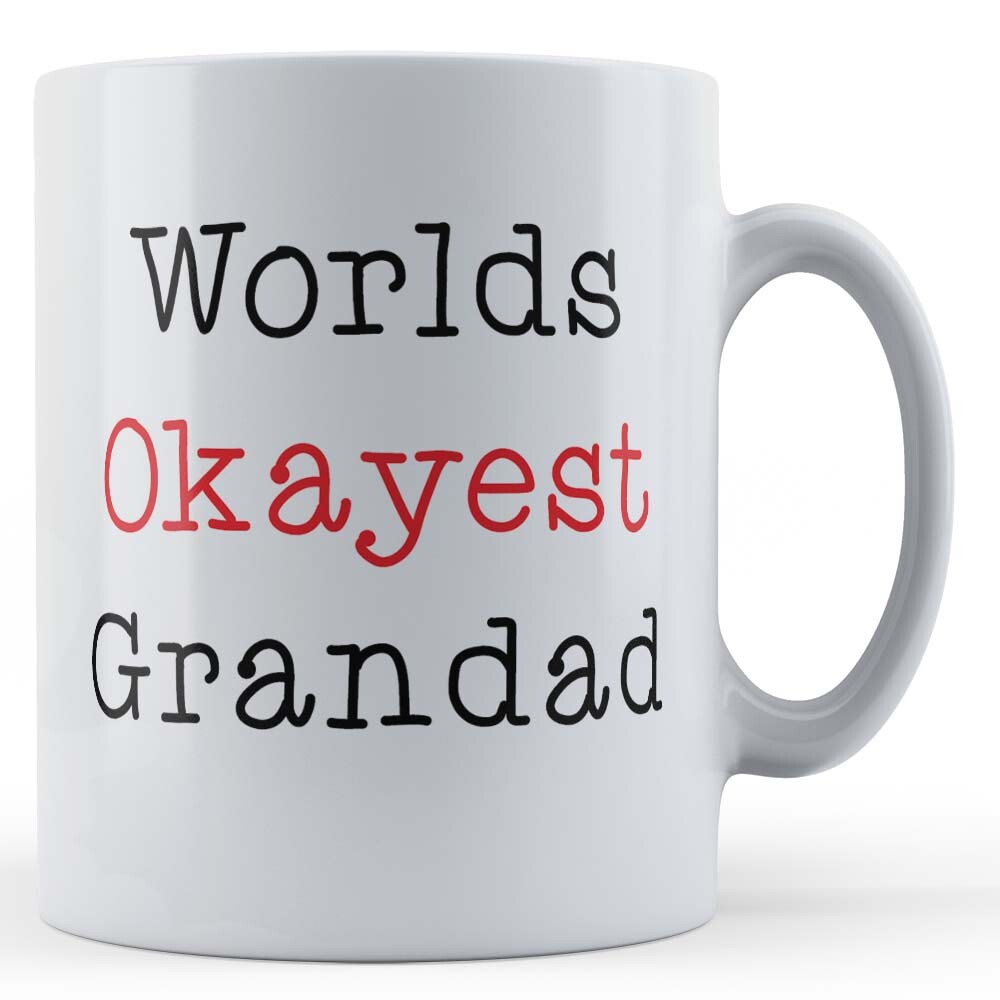 Worlds Okayest Grandad - Father's Day, Birthday Grandpa Gift Mug