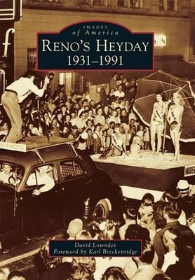 David Lowndes Reno's Heyday, 1931-1991 (Taschenbuch) Images of America