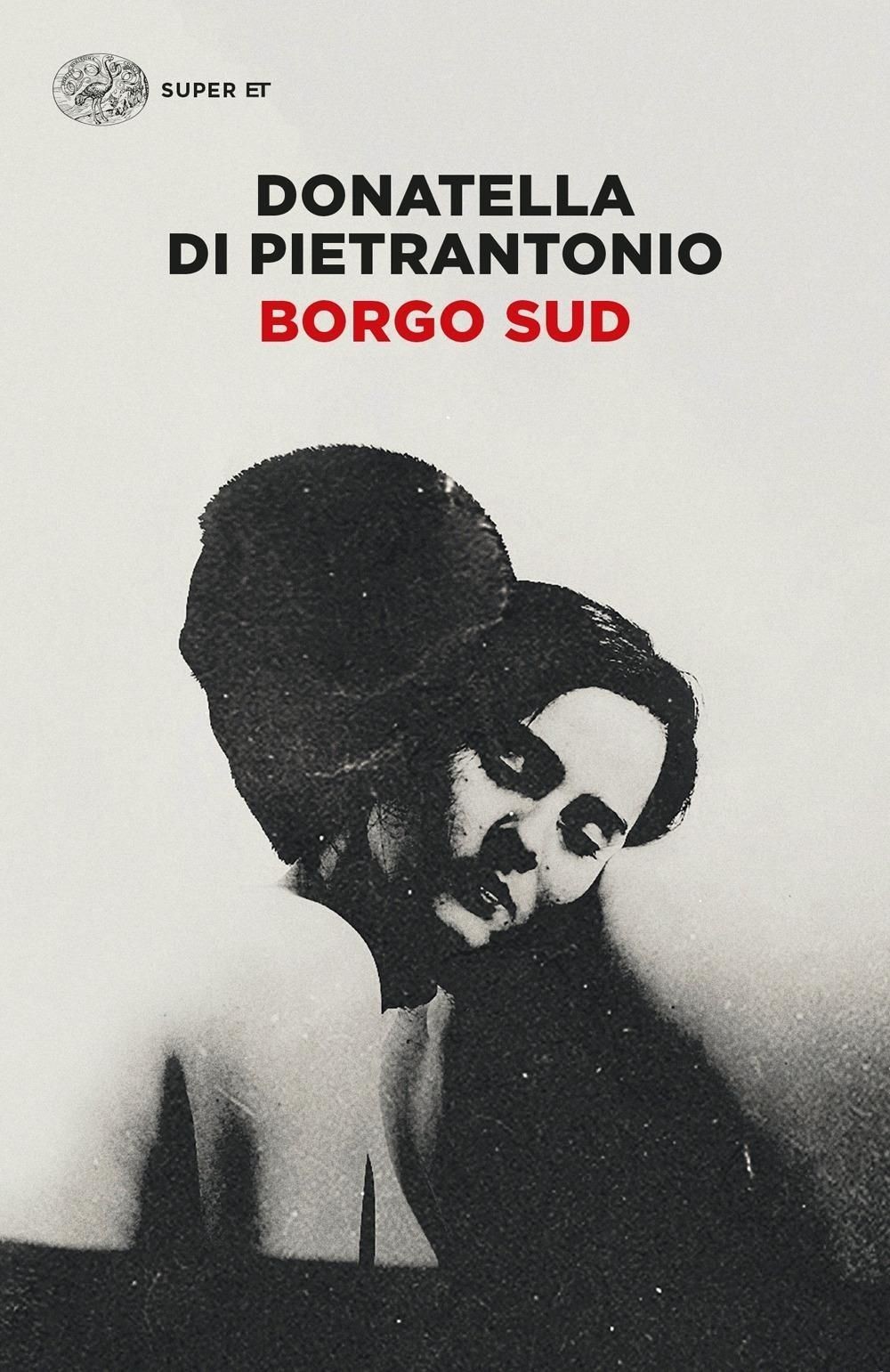 Borgo Sud [Paperback] [Jan 17, 2023] Di Pietrantonio, Donatella - Immagine 2