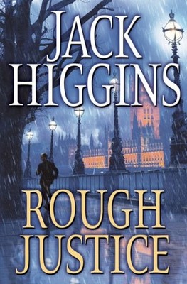 Rough Justice - hardcover Higgins, Jack