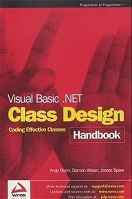 Visual Basic.NET Class Design Handbook: Coding Effective Classes
