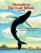Humphrey the Lost Whale - Paperback By Wendy Tokuda - GOOD
