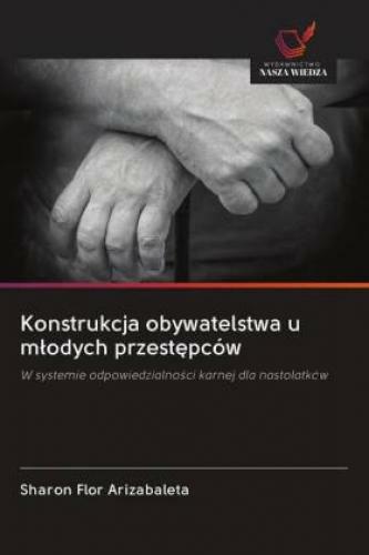 Konstrukcja Obywatelstwa U Mlodych Przestepców W Systemie