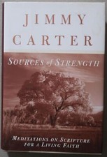 JIMMY CARTER SOURCES OF STRENGTH HARDCOVER MEDITATIONS ON SCRIPTURE 1st ED F1-2