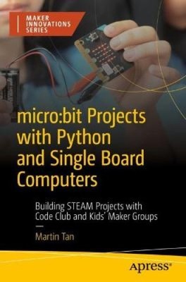 Micro: Bit Projects with Python and Single Board Computers: Building Steam