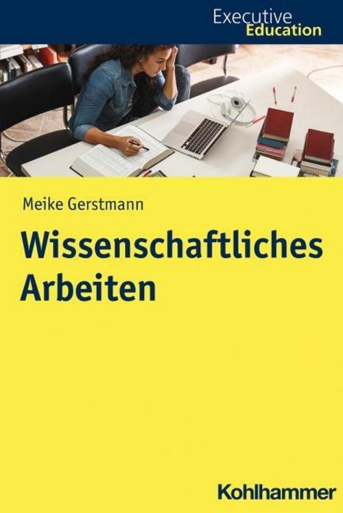 Wissenschaftliches Arbeiten Meike Gerstmann