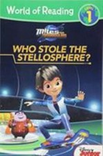 Miles from Tomorrowland : Who Stole the Stellosphere?