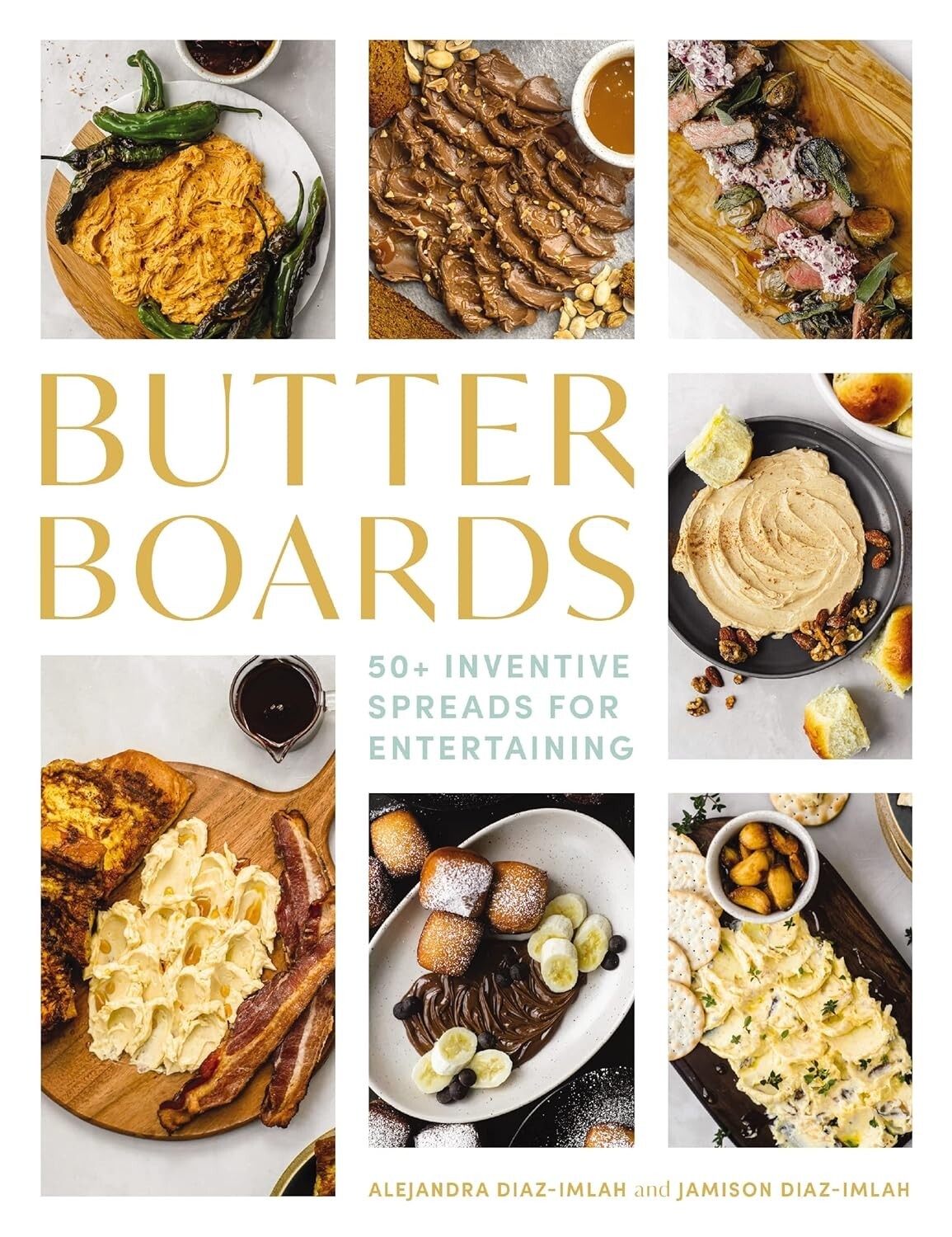 BUTTER BOARDS: 50+ Inventive Savory Spreads for Entertaining: Cooking NEW