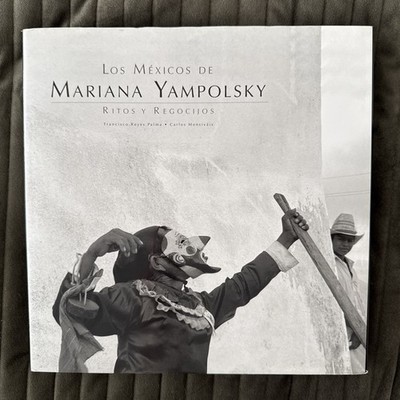 Los méxicos de Mariana Yampolsky. Ritos y Regocijos - photo book Hardcover 