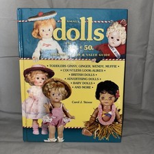 Small Dolls of the 40s  50s by Carol J. Stover   Identification  Value Guide