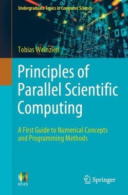 Principles of Parallel Scientific Computing, Tobias Weinzierl