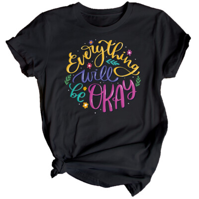 Damen-T-Shirt Everything Will Be Okay Bewusstsein für psychische Gesundheit Oberteil Angst #MHA