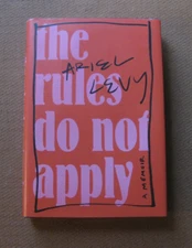 SIGNED - THE RULES DO NOT APPLY by Ariel Levy   - 1st/1st HCDJ 2017 - fine