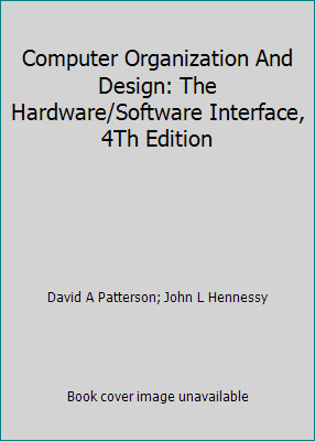 Computer Organization And Design: The Hardware/Software Interface, 4Th Edition